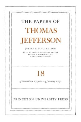 Thomas Jefferson - The Papers of Thomas Jefferson, Volume 18: 4 November 1790 to 24 January 1791 - 9780691045825 - V9780691045825