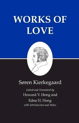 Soren Kierkegaard - Kierkegaard´s Writings, XVI, Volume 16: Works of Love - 9780691059167 - V9780691059167