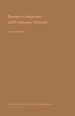 David Tilman - Resource Competition and Community Structure. (MPB-17), Volume 17 - 9780691083025 - V9780691083025