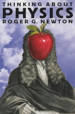 Roger G. Newton - Thinking About Physics - 9780691095530 - V9780691095530