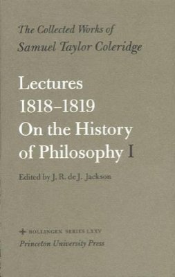 Samuel Taylor Coleridge - The Collected Works of Samuel Taylor Coleridge, Volume 8: Lectures 1818-1819: On the History of Philosophy - 9780691098753 - V9780691098753