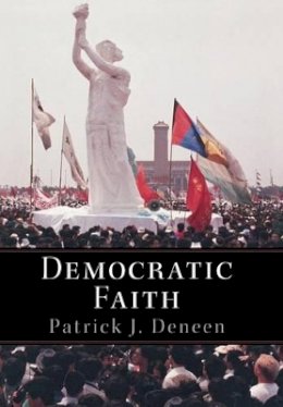 Patrick J. Deneen - Democratic Faith - 9780691118710 - V9780691118710