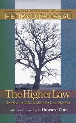 Henry David Thoreau - The Higher Law: Thoreau on Civil Disobedience and Reform - 9780691118765 - V9780691118765