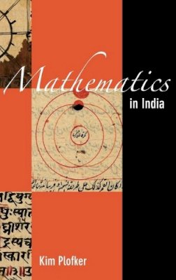 Kim Plofker - Mathematics in India - 9780691120676 - V9780691120676