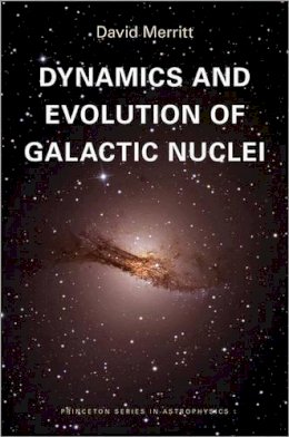 David Merritt - Dynamics and Evolution of Galactic Nuclei - 9780691121017 - V9780691121017