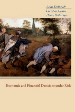 Louis Eeckhoudt - Economic and Financial Decisions Under Risk - 9780691122151 - V9780691122151