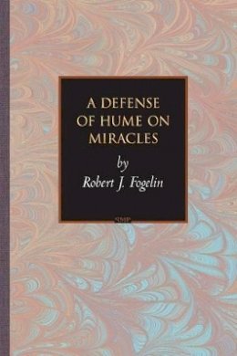 Robert J. Fogelin - A Defense of Hume on Miracles - 9780691122434 - V9780691122434