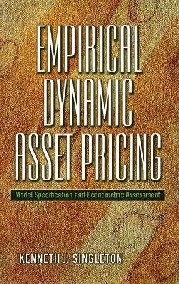 Kenneth J. Singleton - Empirical Dynamic Asset Pricing: Model Specification and Econometric Assessment - 9780691122977 - V9780691122977