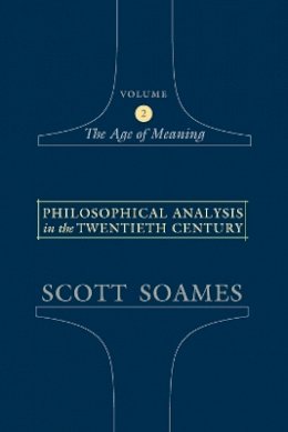 Scott Soames - Philosophical Analysis in the Twentieth Century, Volume 2: The Age of Meaning - 9780691123127 - V9780691123127