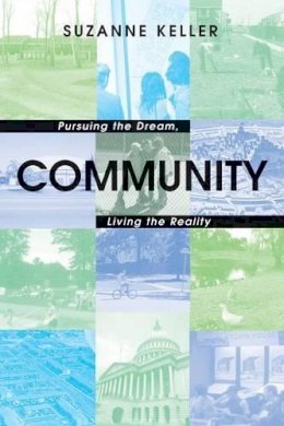 Suzanne Keller - Community: Pursuing the Dream, Living the Reality - 9780691123257 - V9780691123257