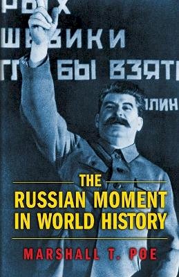 Marshall T. Poe - The Russian Moment in World History - 9780691126067 - V9780691126067