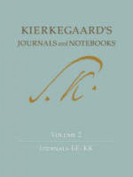 Soren Kierkegaard - Kierkegaard´s Journals and Notebooks, Volume 2: Journals EE-KK - 9780691133447 - V9780691133447