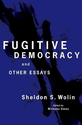 Sheldon S. Wolin - Fugitive Democracy: And Other Essays - 9780691133645 - V9780691133645