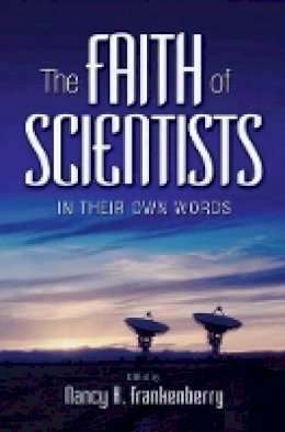 Nancy Frankenberry - The Faith of Scientists: In Their Own Words - 9780691134871 - V9780691134871