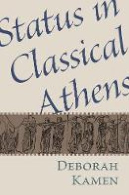 Deborah Kamen - Status in Classical Athens - 9780691138138 - V9780691138138