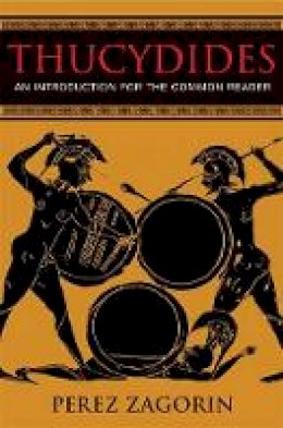 Harvard University Press - Thucydides: An Introduction for the Common Reader - 9780691138800 - V9780691138800