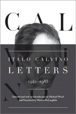 Italo Calvino - Italo Calvino: Letters, 1941-1985 - Updated Edition - 9780691139456 - V9780691139456