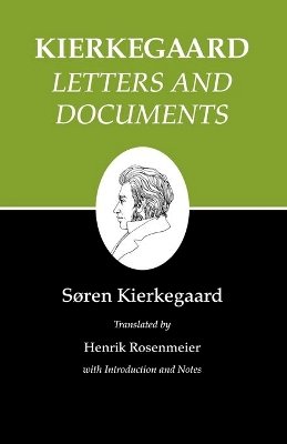 Soren Kierkegaard - Kierkegaard´s Writings, XXV, Volume 25: Letters and Documents - 9780691140834 - V9780691140834