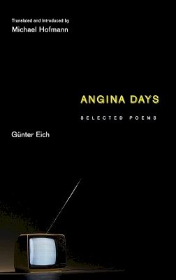 Günter Eich - Angina Days: Selected Poems - 9780691144979 - V9780691144979