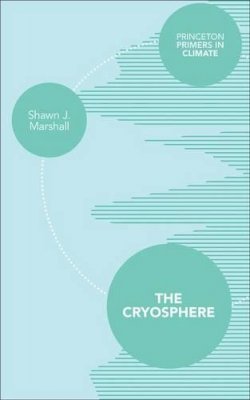 Shawn J. Marshall - The Cryosphere - 9780691145266 - V9780691145266