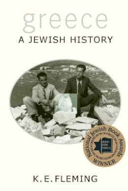 K. E. Fleming - Greece--a Jewish History - 9780691146126 - V9780691146126