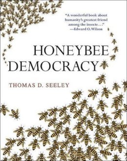 Thomas D. Seeley - Honeybee Democracy - 9780691147215 - 9780691147215
