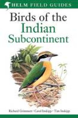 Richard Grimmett - Birds of India: Pakistan, Nepal, Bangladesh, Bhutan, Sri Lanka, and the Maldives - Second Edition - 9780691153490 - V9780691153490