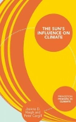 Joanna D. Haigh - The Sun´s Influence on Climate - 9780691153841 - V9780691153841