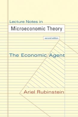 Ariel Rubinstein - Lecture Notes in Microeconomic Theory: The Economic Agent - Second Edition - 9780691154138 - V9780691154138