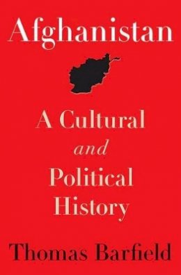 Thomas J Barfield - Afghanistan: A Cultural and Political History - 9780691154411 - V9780691154411