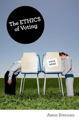 Jason Brennan - The Ethics of Voting - 9780691154442 - V9780691154442