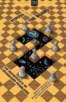 John J. Watkins - Across the Board: The Mathematics of Chessboard Problems - 9780691154985 - V9780691154985