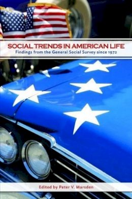 Peter Marsden - Social Trends in American Life: Findings from the General Social Survey since 1972 - 9780691155906 - V9780691155906