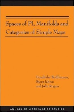 Friedhelm Waldhausen - Spaces of PL Manifolds and Categories of Simple Maps (AM-186) - 9780691157764 - V9780691157764