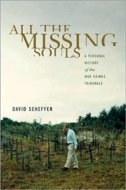 David Scheffer - All the Missing Souls: A Personal History of the War Crimes Tribunals - 9780691157849 - V9780691157849