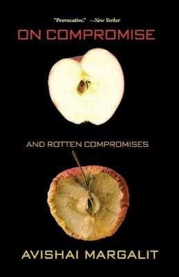 Avishai Margalit - On Compromise and Rotten Compromises - 9780691158129 - V9780691158129