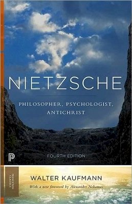 Walter Kaufmann - Nietzsche: Philosopher, Psychologist, Antichrist - 9780691160269 - V9780691160269