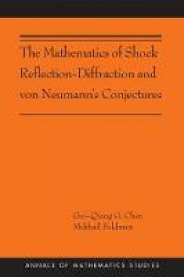 Gui-Qiang Chen - The Mathematics of Shock Reflection-Diffraction and von Neumann´s Conjectures - 9780691160559 - V9780691160559