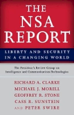 The President´s Review Group On Intelligence And Communications Technologies - The NSA Report: Liberty and Security in a Changing World - 9780691163208 - V9780691163208