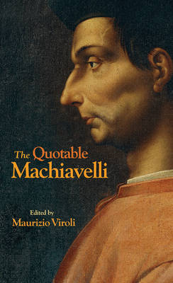 Niccolo Machiavelli - The Quotable Machiavelli - 9780691164366 - V9780691164366