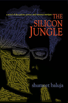 Shumeet Baluja - The Silicon Jungle: A Novel of Deception, Power, and Internet Intrigue - 9780691169675 - V9780691169675