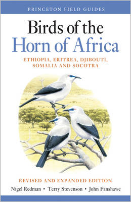 Nigel Redman - Birds of the Horn of Africa: Ethiopia, Eritrea, Djibouti, Somalia, and Socotra - Revised and Expanded Edition - 9780691172897 - V9780691172897