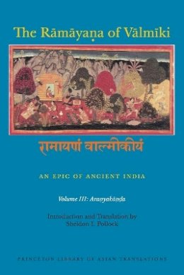 Roger Hargreaves - The Ramaya?a of Valmiki: An Epic of Ancient India, Volume III: Aranyaka??a - 9780691173856 - V9780691173856