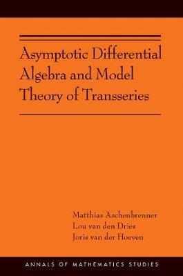 Matthias Aschenbrenner - Asymptotic Differential Algebra and Model Theory of Transseries - 9780691175430 - V9780691175430