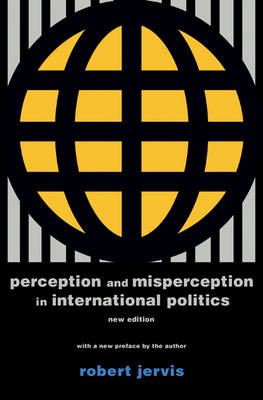 Robert Jervis - Perception and Misperception in International Politics: New Edition - 9780691175850 - V9780691175850