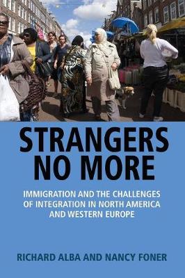 Richard Alba - Strangers No More: Immigration and the Challenges of Integration in North America and Western Europe - 9780691176208 - V9780691176208