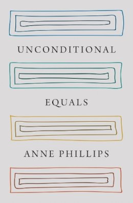Anne Phillips - Unconditional Equals - 9780691210353 - V9780691210353 Anne Phillips - Unconditional Equals - 9780691210353 - V9780691210353
