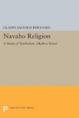 Gladys Amanda Reichard - Navaho Religion: A Study of Symbolism - 9780691601038 - V9780691601038