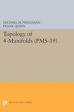 Michael H. Freedman - Topology of 4-Manifolds (PMS-39), Volume 39 - 9780691602899 - V9780691602899