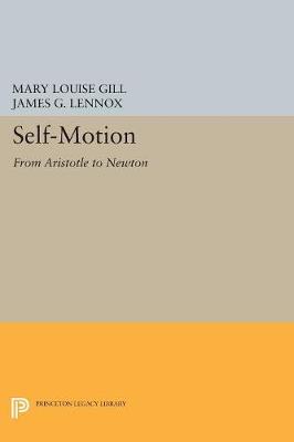 Mary Louise Gill - Self-Motion: From Aristotle to Newton - 9780691603902 - V9780691603902